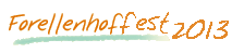 So wird unser 7. Forellenhoffest!