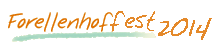 So wird unser 7. Forellenhoffest!